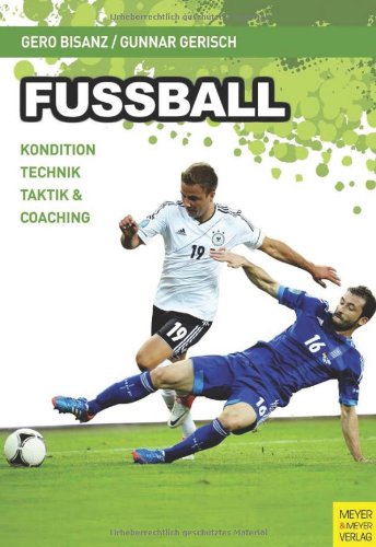 Fußball Kondition, Technik, Taktik und Coaching
