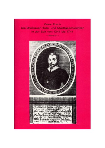 Die Breslauer Rats- und Stadtgeschlechter in der Zeit von 1241 bis 1741