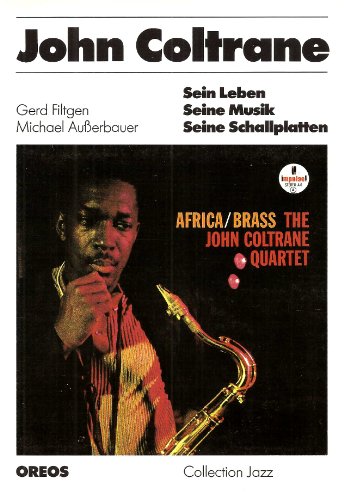 John Coltrane : sein Leben, seine Musik, seine Schallplatten