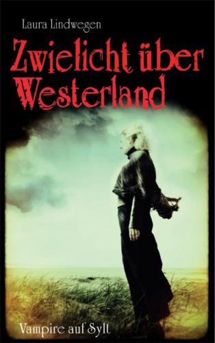 Zwielicht über Westerland Vampire auf Sylt 1