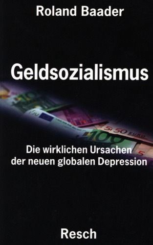 Geldsozialismusdie Wirklichen Ursachen Der Neuen Globalen Depression