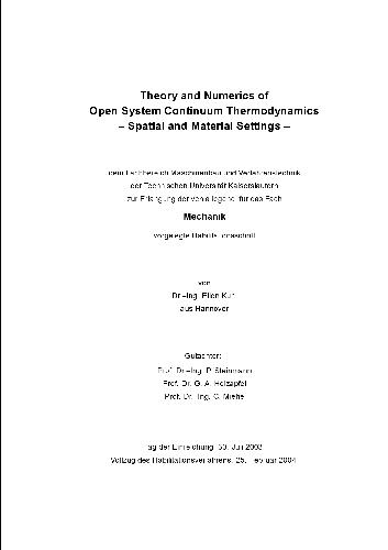 Theory and numerics of open system continuum thermodynamics spatial and material settings