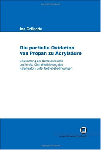 Die partielle Oxidation von Propan zu Acrylsäure Bestimmung der Reaktionskinetik und in-situ Charakterisierung des Katalysators unter Betriebsbedingungen