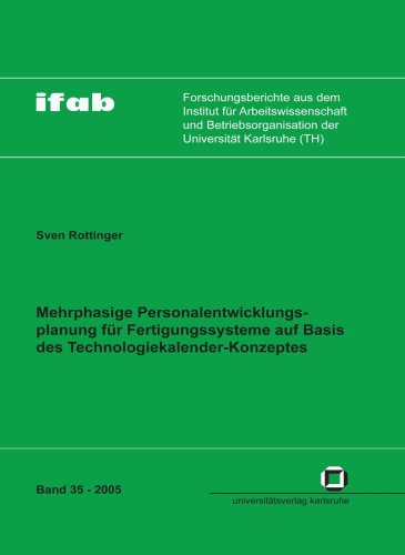 Mehrphasige Personalentwicklungsplanung für Fertigungssysteme auf Basis des Technologiekalender-Konzeptes