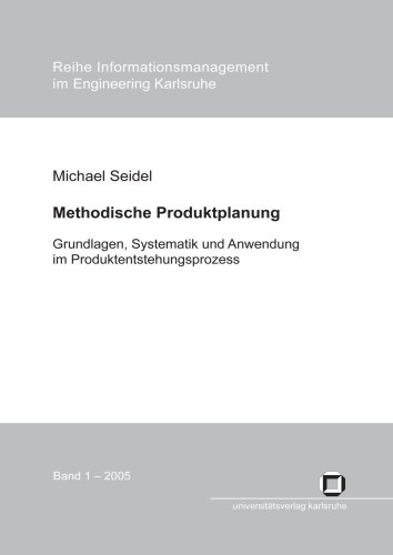 Methodische Produktplanung Grundlagen, Systematik und Anwendung im Produktentstehungsprozess