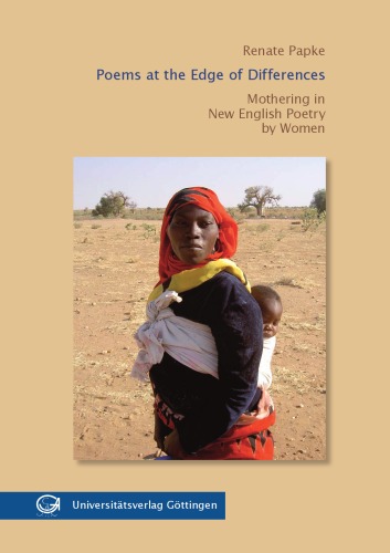 Poems at the edge of differences : mothering in new English poetry by women