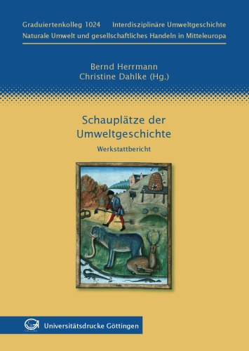 Schauplätze der Umweltgeschichte Werkstattbericht