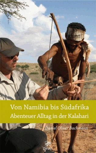 Von Namibia bis Südafrika - Abenteuer Alltag in der Kalahari