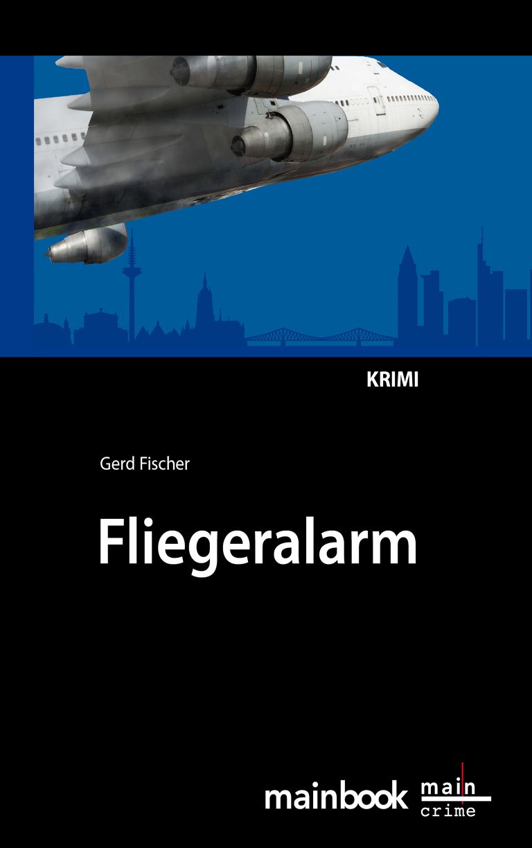 Fliegeralarm Ein Frankfurt-Krimi