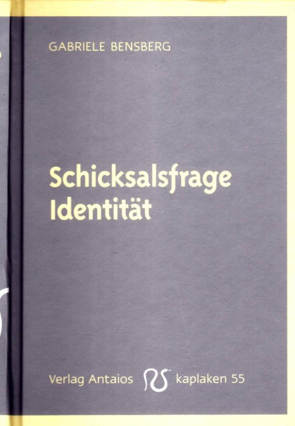 Schicksalsfrage Identität