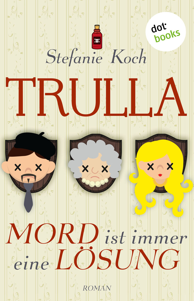 TRULLA - Mord ist immer eine Lösung