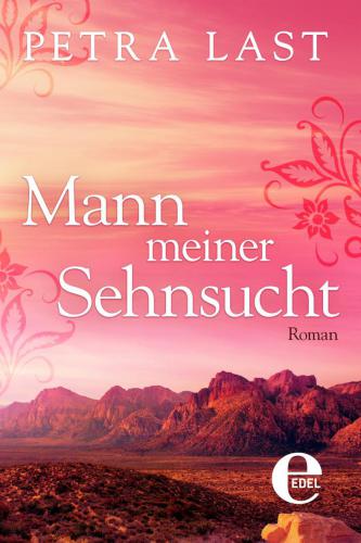 Mann meiner Sehnsucht (German Edition)