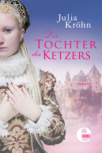 Die Tochter des Ketzers