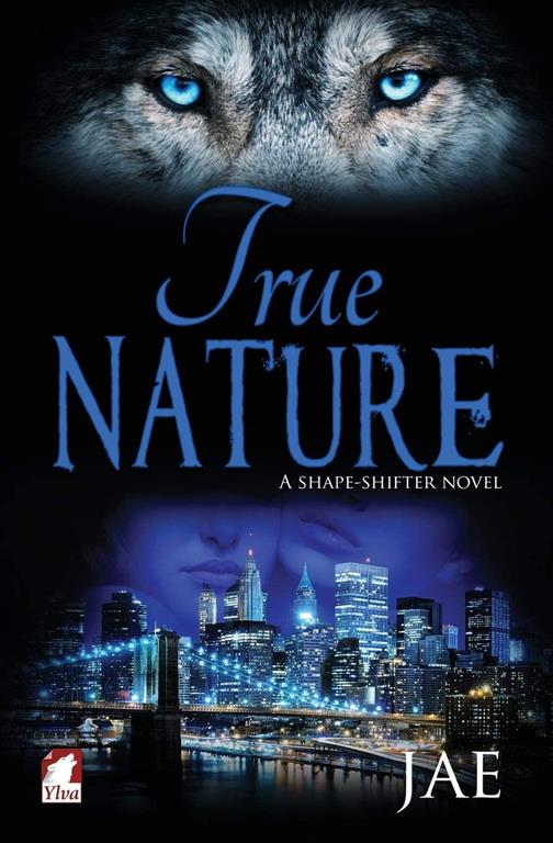 True Nature (The Shape-Shifter Series) (Volume 4)