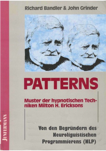 Patterns Muster der hypnotischen Techniken Milton H. Ericksons