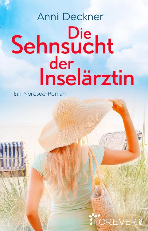 Die Sehnsucht der Inselärztin Ein Nordseeroman