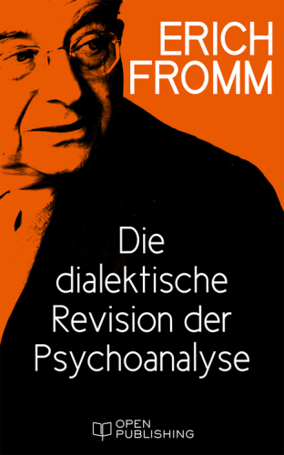 Die dialektische Revision der Psychoanalyse The Dialectic Revision of Psychoanalysis