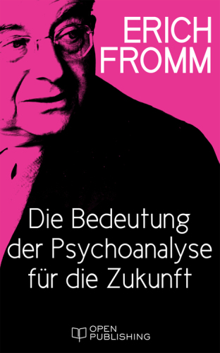 Die Bedeutung der Psychoanalyse für die Zukunft