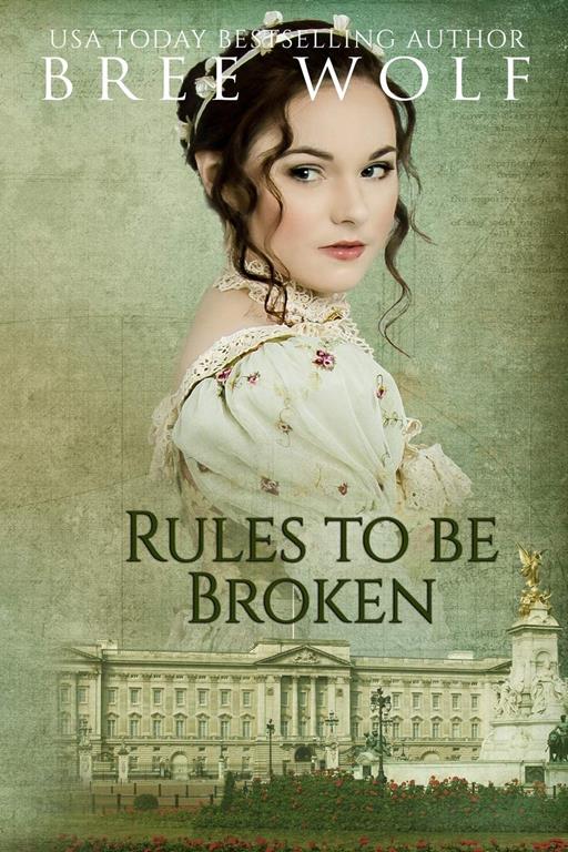 Rules to Be Broken: A Regency Romance (Forbidden Love Novella)