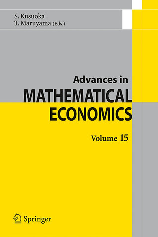 Advances In Mathematical Economics, Volume 15