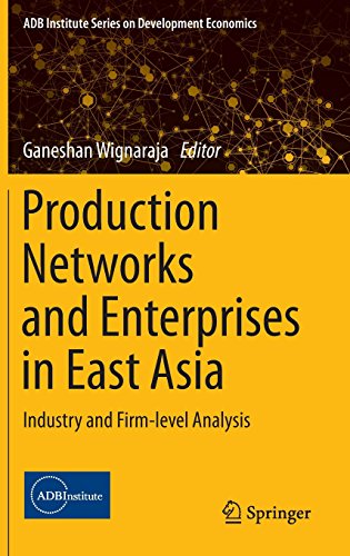 Production Networks and Enterprises in East Asia