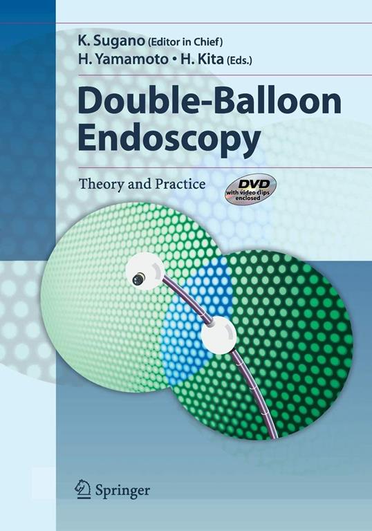 Double-Balloon Endoscopy: Theory and Practice