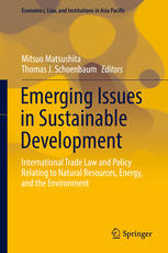 Emerging Issues in Sustainable Development : International Trade Law and Policy Relating to Natural Resources, Energy, and the Environment