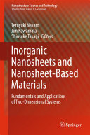 Inorganic Nanosheets and Nanosheet-Based Materials Fundamentals and Applications of Two-Dimensional Systems