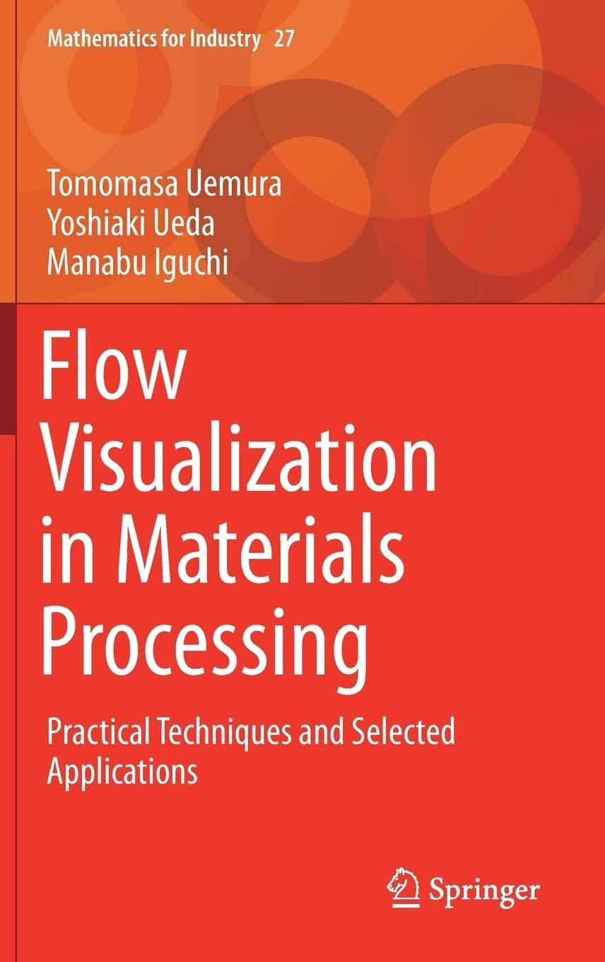 Flow Visualization in Materials Processing