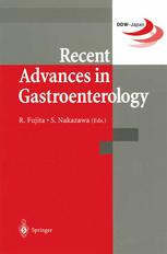 Recent Advances in Gastroenterology Proceedings of Digestive Disease Week-Japan (DDW-Japan '98), April 15-18,1998, Yokohama