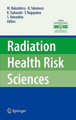 Radiation Health Risk Sciences