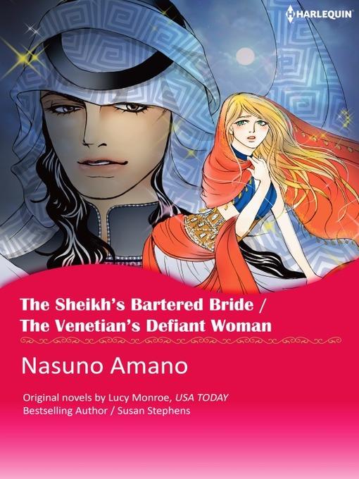 The Sheikh's Bartered Bride / The Venetian`s Defiant Woman