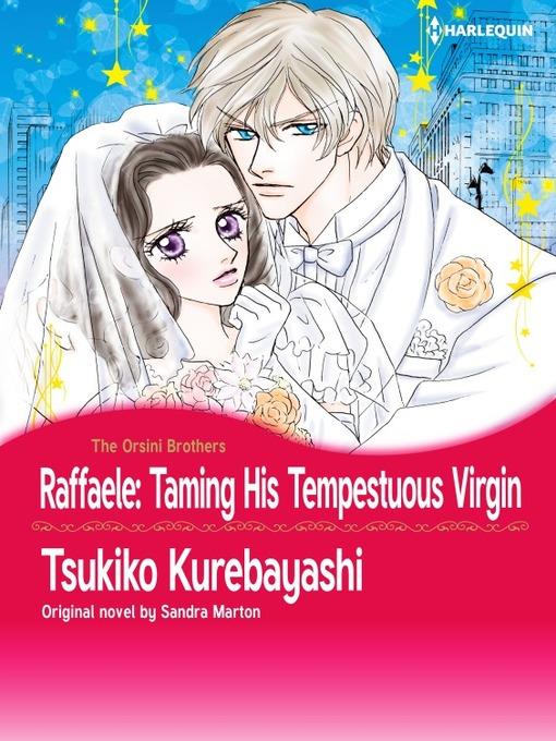 Raffaele: Taming His Tempestuous Virgin