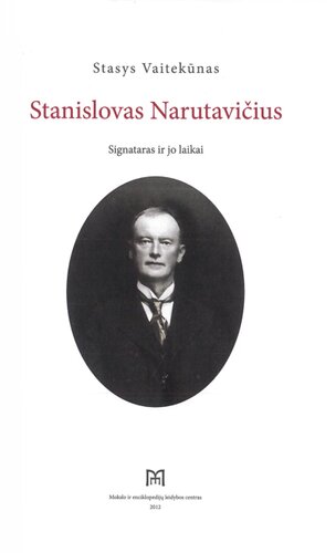 Stanislovas Narutavičius. Signataras ir jo laikai