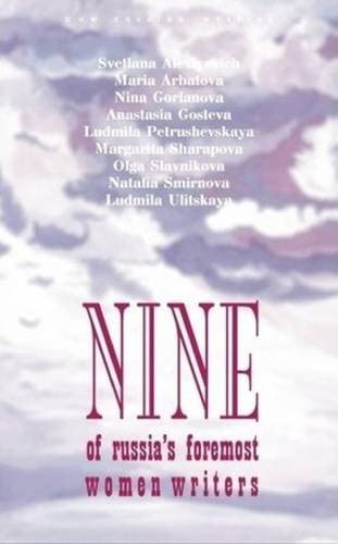 Nine: An Anthology of Russia's Foremost Woman Writers