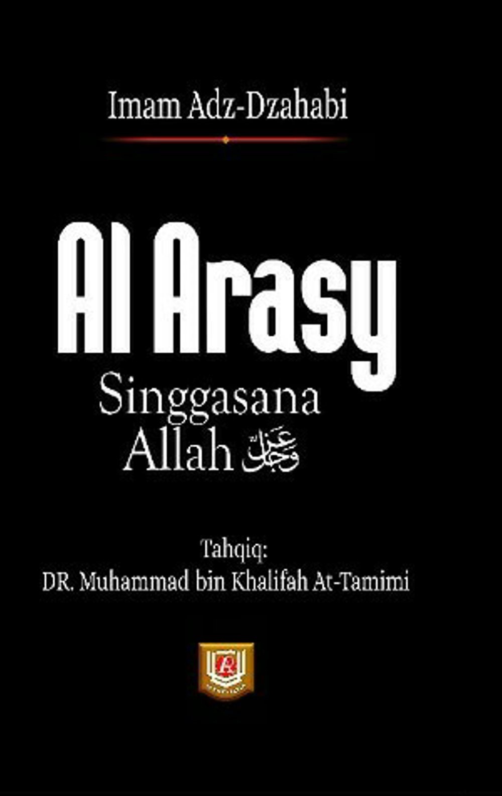 Al Arasy: Singgasana Allah ‘Azza wa Jalla