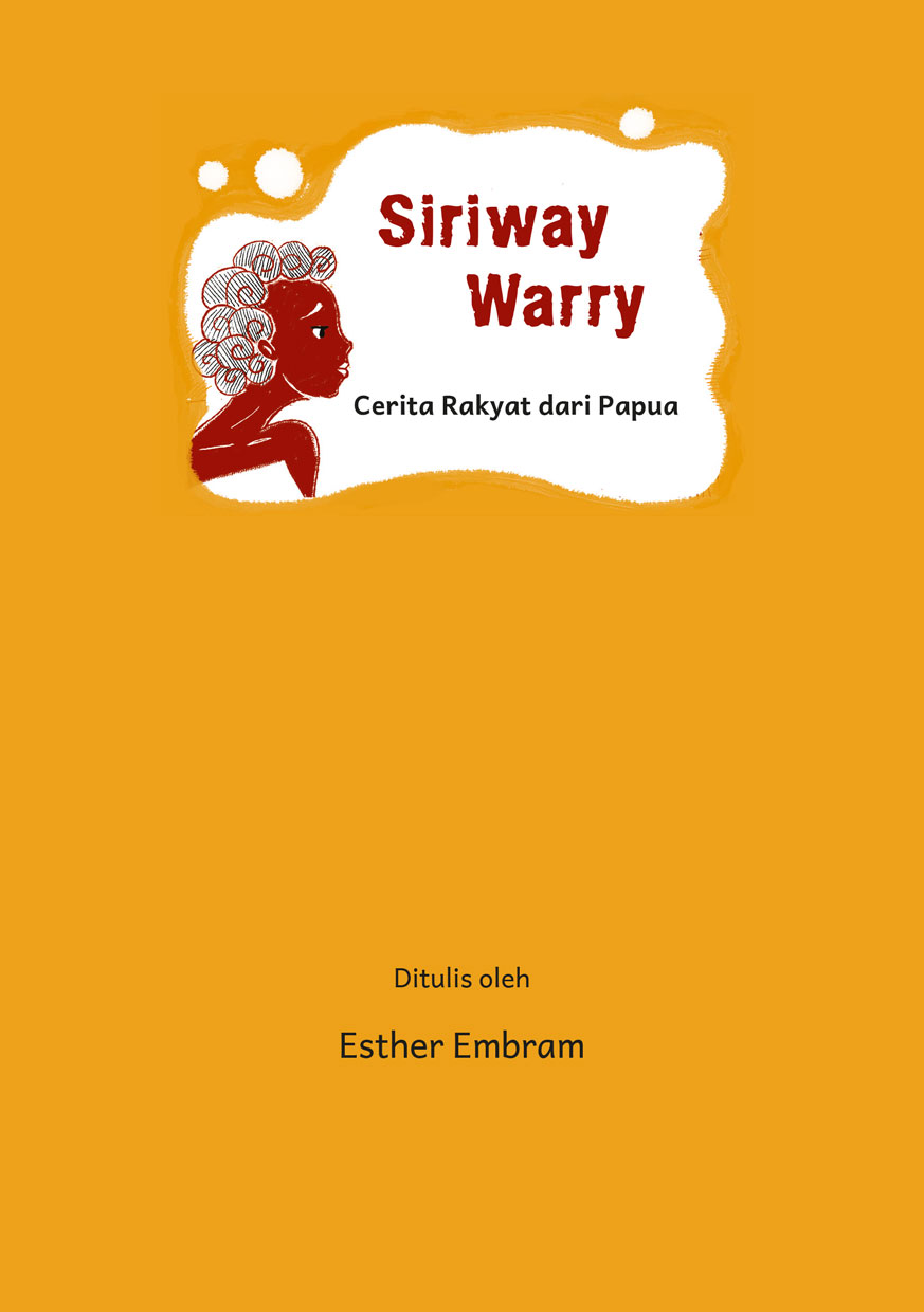 Siriway Warry: Cerita Rakyat dari Papua