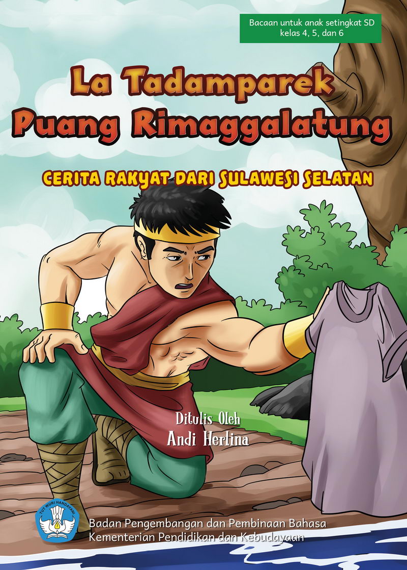 La Tadamparek Puang Rimaggalatung: Cerita Rakyat dari Sulawesi Selatan