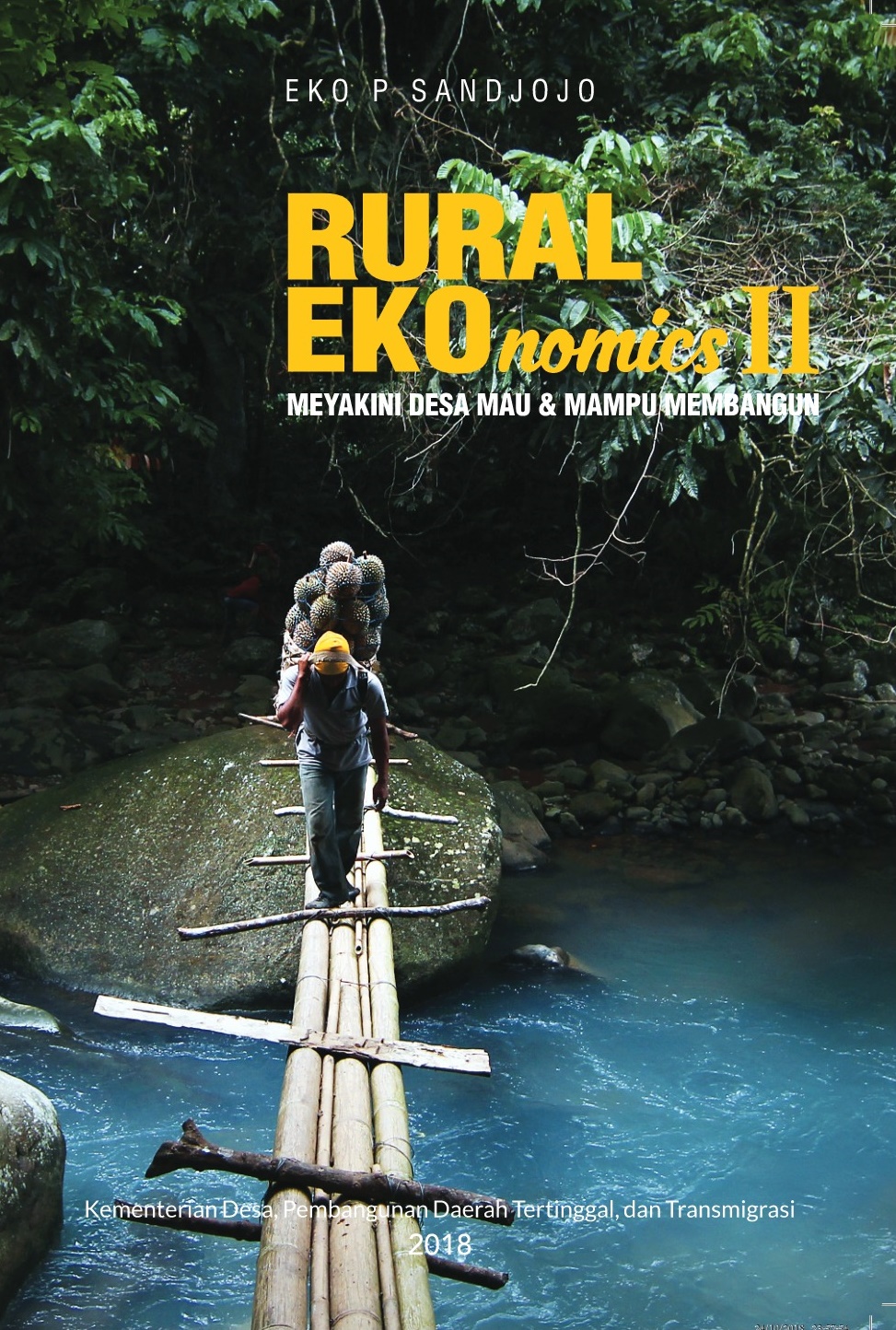 Rural ekonomics. II, Meyakini desa mau & mampu membangun / tim penulis: Borni Kurniawan, Titi Kusrini.