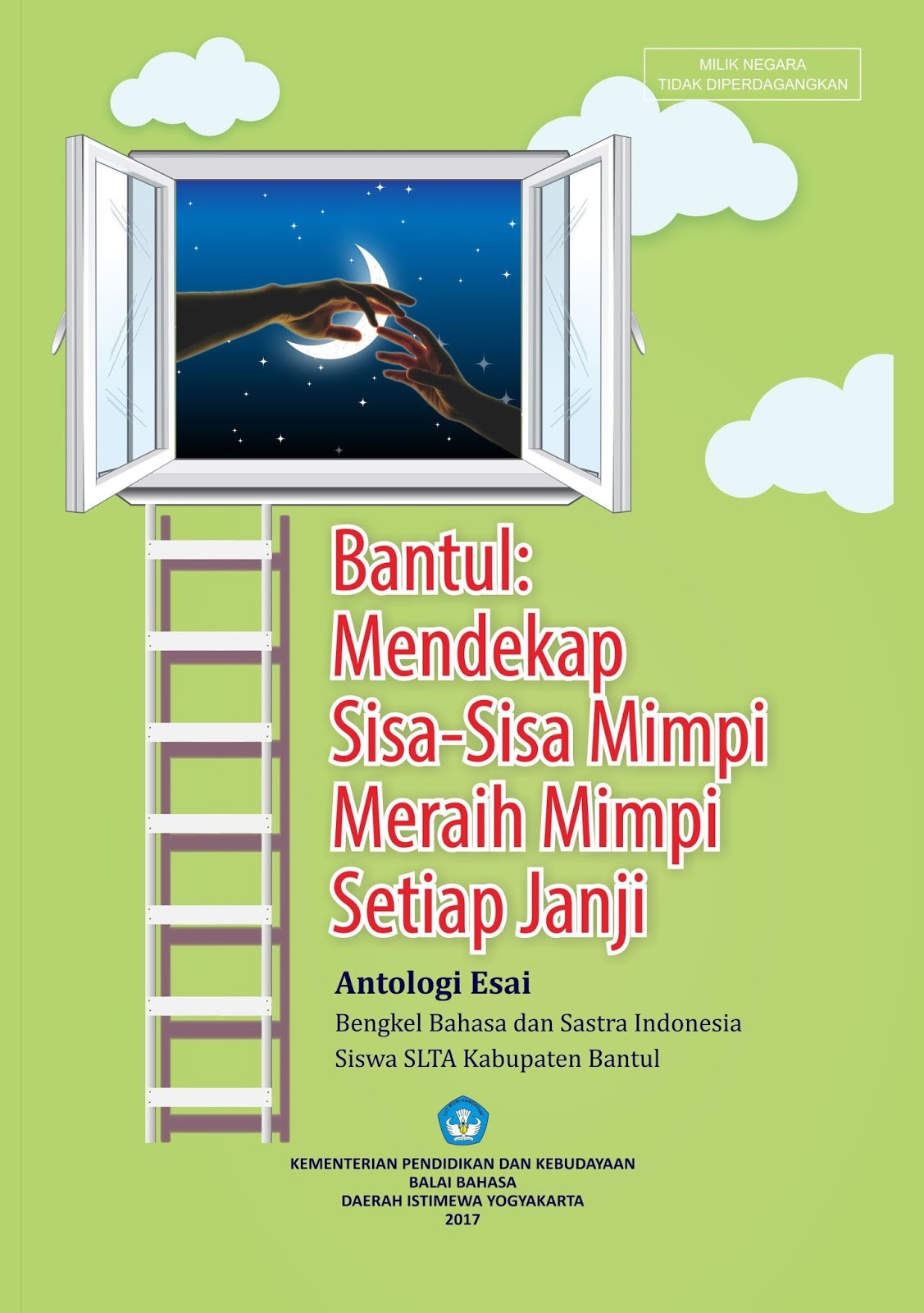 Bantul : mendekap sisa-sisa mimpi meraih mimpi setiap janji : antologi esai