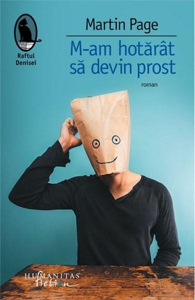 M-am hotarat sa devin prost