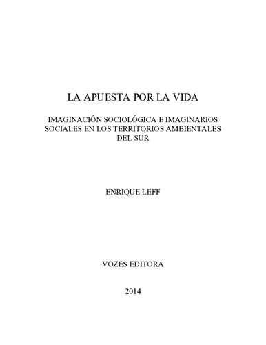 La apuesta por la vida : imaginación sociológica e imaginarios sociales en los territorios ambientales del sur