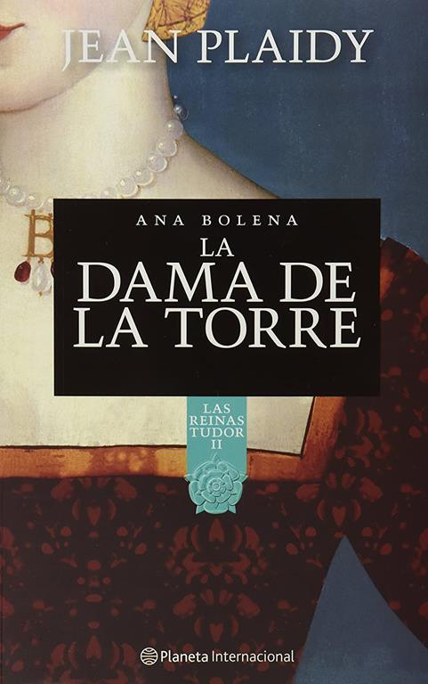 La dama de la torre (Las Ruinas De Tudor / The Queens of England) (Spanish Edition)