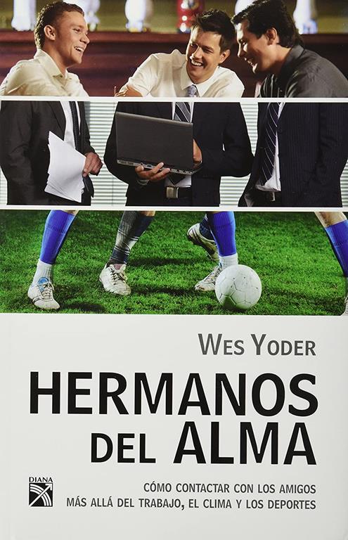 Hermanos del alma (Spanish Edition)