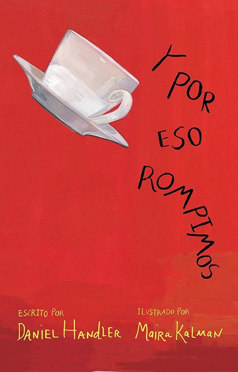 Y por eso rompimos / Why We Broke Up (Spanish Edition)