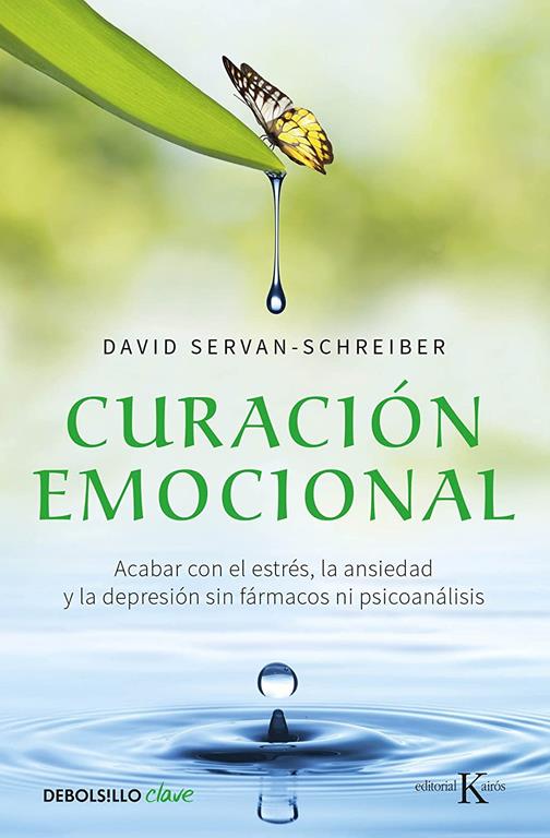 Curaci&oacute;n emocional / The Instinct to Heal: Curing Depression, Anxiety and Stress  Without Drugs and Without Talk Therapy (Spanish Edition)