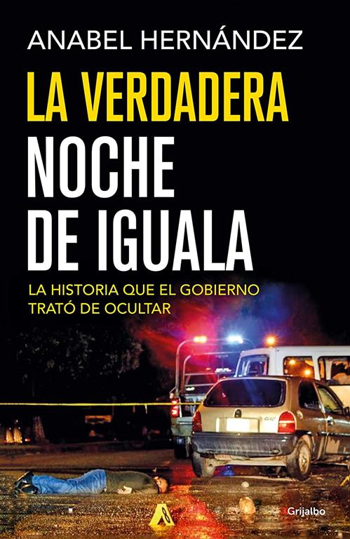 La verdadera noche de Iguala / The Real Night of Iguala (Spanish Edition)
