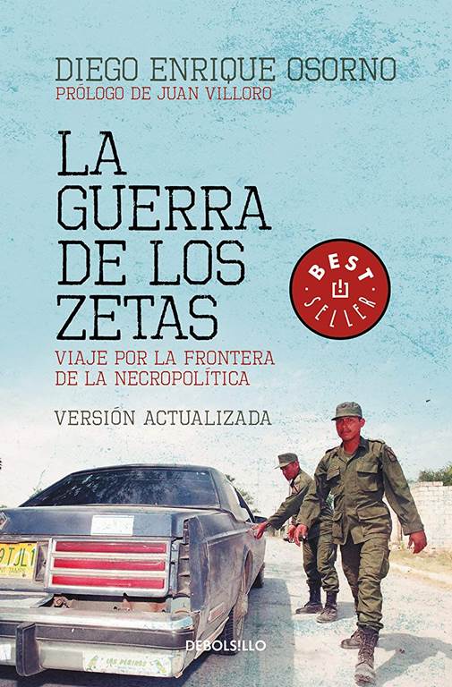 La guerra de los Zetas: Viaje por la frontera de la necropol&iacute;tica / War of the Zetas (Spanish Edition)