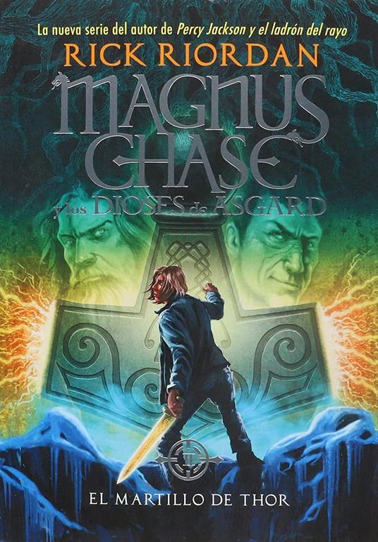 MARTILLO DE THOR, EL (MAGNUS CHASE Y LOS