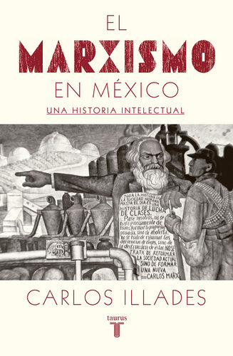 El marxismo en México : una historia intelectual